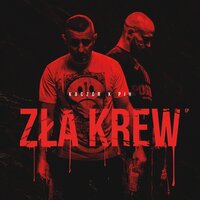 Zła krew - Kaczor & PIH