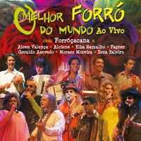 O melhor forró do mundo - Forróçacana