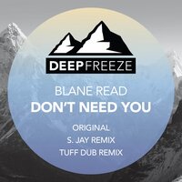 Don't Need You - Blane Read & S. Jay
