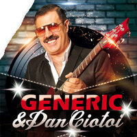 Generic melodii vechi Album - Dan Ciotoi & Generic