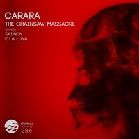 The Chainsaw Massacre - Carara & Saimon