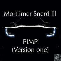 PIMP  (BVP Dizko Drumz) - Morttimer Snerd III & Belizian Voodoo Priest