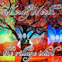Village Idiot - Werdz Werth & inos