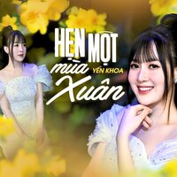 Hẹn Một Mùa Xuân - Yến Khoa