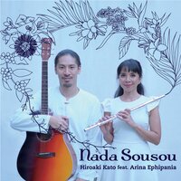 Nada Sousou - Hiroaki Kato & Arina Ephipania
