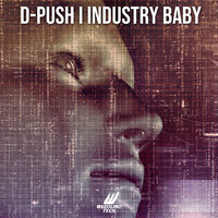 Industry Baby - D-Push