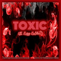 TOXIC - Jayzon J & Krizz Kaliko