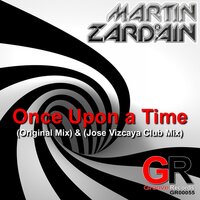 Once Upon A Time - Martin Zardain & Jose Vizcaya