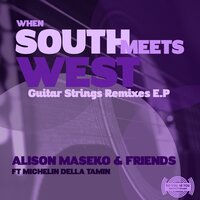 Guitar Strings - Alison Maseko & Michelin Della Tamin