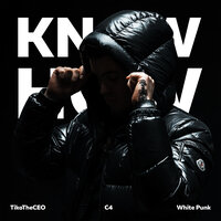 KnowHow - TikoTheCEO & C4 & White Punk