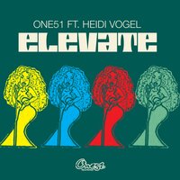 Elevate - One51 & Heidi Vogel