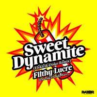 Sweet Dynamite - Filthy Lucre & Elektrik Disko & Claudja Barry