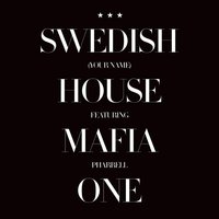 One (Your Name) - Swedish House Mafia & Pharrell Williams
