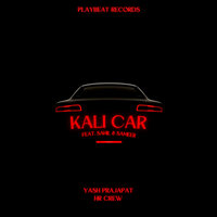 Kali Car - YASH PRAJAPAT & HR CREW & SAHIL & Sameer