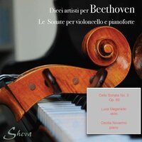 Cello Sonata No. 3, Op. 69: I. Allegro, ma non tanto - Luca Magariello & Cecilia Novarino & Ludwig van Beethoven