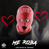 Me Roba - Liro Shaq