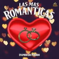 Enamorado Perdido - Las Mas Románticas