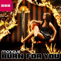 Burn for You - Monique