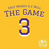 The Game - Eazy Money & E Will