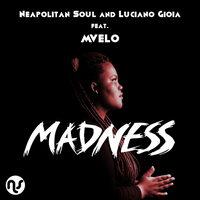Madness - Neapolitan Soul & Luciano Gioia & Mvelo