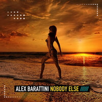 Nobody Else - Alex Barattini