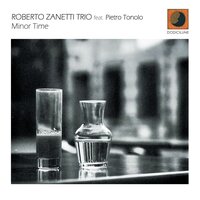 Chiarotta Mood - Roberto Zanetti Trio & Pietro Tonolo