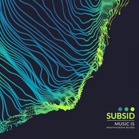 Music Is - Subsid
