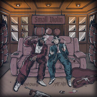 Small Violin - KXNG Crooked & matt Nye