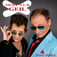 Nicht Nur Geil - Frank O & Paso Doble