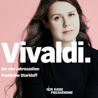 Die vier Jahreszeiten, Violinkonzert Nr. 1 E-Dur, RV 269 "Der Frühling": III. Allegro - NDR Radiophilharmonie & Friederike Starkloff & Антонио Вивальди
