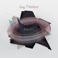 Moments Becoming Endless Time (feat. Kamila) - Guy Mantzur & Khen & Kamila & Guy Mantzur & Khen feat. Kamila & Guy Mantzur, Khen feat. Kamila