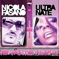 No Wasted Hearts - Nicola Fasano & Ultra Naté & Alex Gaudino & Jason Rooney