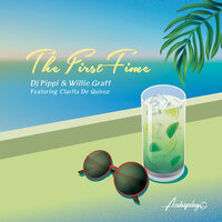 The First Time - DJ Pippi & Willie Graff & Cantoma & Clarita De Quiroz