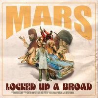Locked Up A Broad - MARS