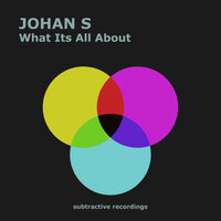 What It's All About - Johan S