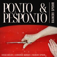 Ponto e Pesponto - Rainéri Spohr & Diego Muller & leonardo borges