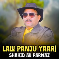Lalu Panju Yaar - Shahid Ali Parwaz & Fahad Ali