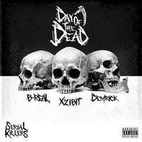 Day of the Dead - Demrick & B-Real & Xzibit