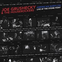 Never Be Enough Time - Joe Grushecky and the Houserockers
