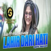 LAHIR DARI HATI - Ina Permatasari