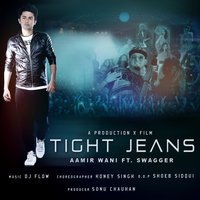 Tight Jeans - Aamir Wani & Swagger