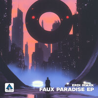 Faux Paradise - Erdi Irmak