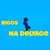 На деляже - Rigos