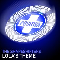Lola's Theme (Lola Does High Society Dub) - The Shapeshifters & High Society