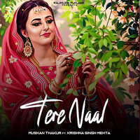 Tere Naal - Muskan Thakur & Krishna Singh Mehta