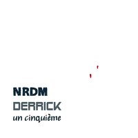 Un cinquième - NRDM & Derrick