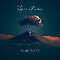 A-Part Part Seven - Spiriteano