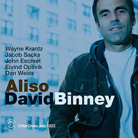 Aliso - David Binney & Wayne Krantz & Jacob Sacks & Eivind Opsvik & Dan Weiss & John Escreet