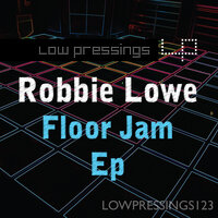 Floor Jam - Robbie Lowe & Matt Rowan