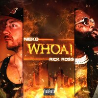 Whoa! - Nieko & Rick Ross & Nico Dominguez